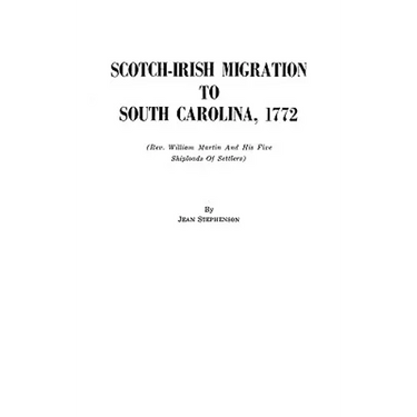 Scotch-Irish Migration to South Carolina, 1772