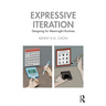 Expressive Iteration: Designing for Meaningful Routines