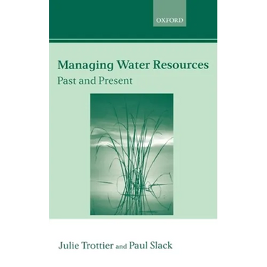 Managing Water Resources, Past and Present