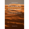 POSSESSION AND DESIRE Working with addiction, compulsion, and dependency
