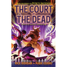 From the World of Percy Jackson: The Court of the Dead: A Nico Di Angelo Adventure