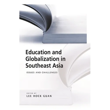 Education and Globalization in Southeast Asia: Issues and Challenges
