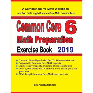 Common Core 6 Math Preparation Exercise Book: A Comprehensive Math Workbook and Two Full-Length Common Core 6 Math Practice Tests
