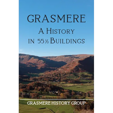 Grasmere: A History in 551/2 Buildings