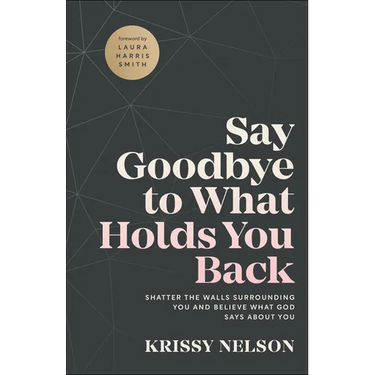 Say Goodbye to What Holds You Back