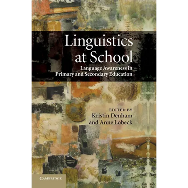 Linguistics at School: Language Awareness in Primary and Secondary Education