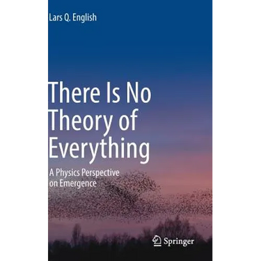 There Is No Theory of Everything: A Physics Perspective on Emergence
