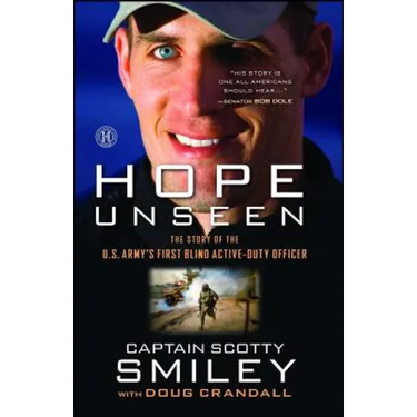 Hope Unseen: The Story of the U.S. Army's First Blind Active-Duty Officer