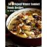 50 Delicious Winter Comfort Foods Recipes