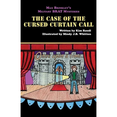 Max Brinkley's Military Brat Mysteries: The Case of the Cursed Curtain Call