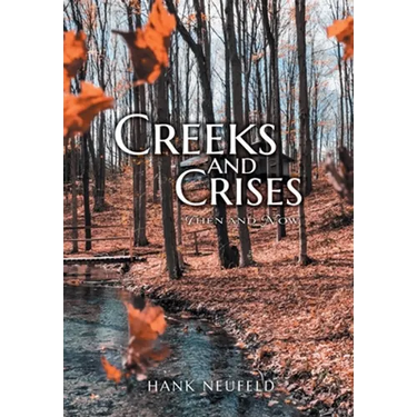 Creeks and Crises: Then and Now