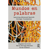 Mundos En Palabras: Learning Advanced Spanish Through Translation