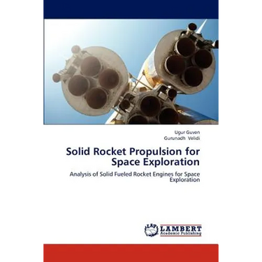 Solid Rocket Propulsion for Space Exploration