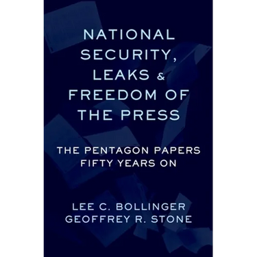 National Security, Leaks and Freedom of the Press: The Pentagon Papers Fifty Years on