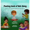 Planting Seeds of Well-Being: Self-Care and Emotional Regulation for Kids and Teens
