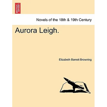 Aurora Leigh.