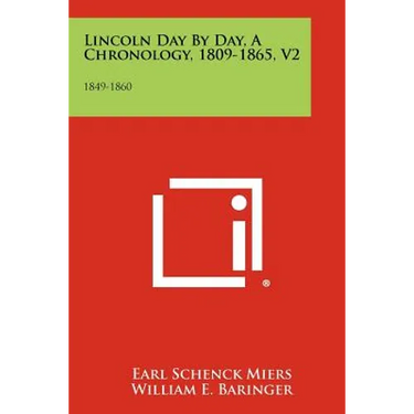 Lincoln Day by Day, a Chronology, 1809-1865, V2: 1849-1860