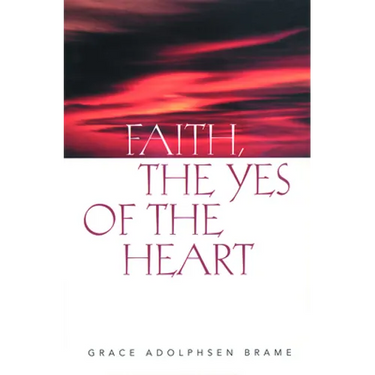Faith the Yes of the Heart