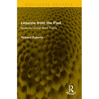 Lessons from the Past: Issues for Social Work Theory