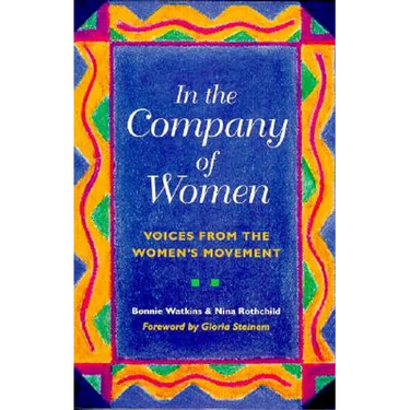 In the Company of Women: Voices from the Women's Movement
