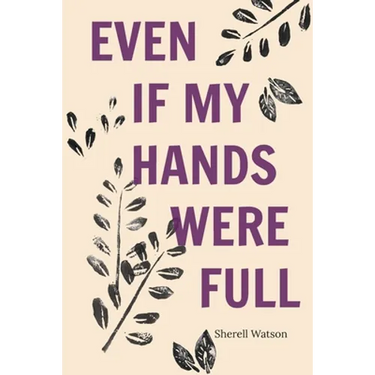 Even If My Hands Were Full