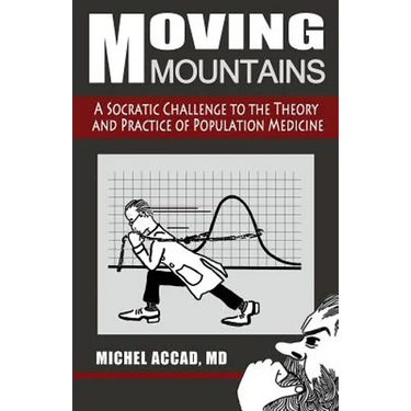 Moving Mountains: A Socratic Challenge to the Theory and Practice of Population Medicine