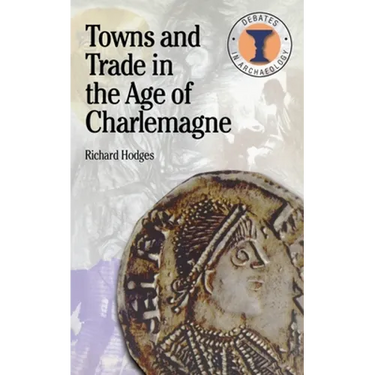 Towns and Trade in the Age of Charlemagne