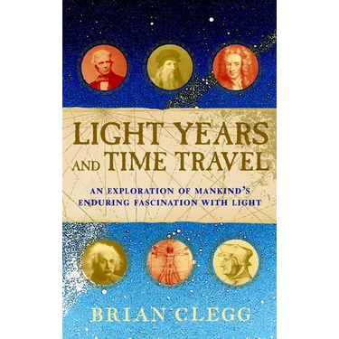 Light Years and Time Travel: An Exploration of Mankind's Enduring Fascination with Light