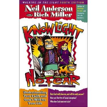 Know Light, No Fear: Understanding Your Faith and God's Will for Your Life