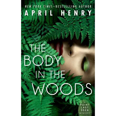 The Body in the Woods: A Point Last Seen Mystery