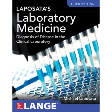 Laposata's Laboratory Medicine Diagnosis of Disease in Clinical Laboratory Third Edition