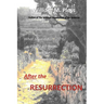 After the Resurrection: What Jesus did...Where he went...Who he saw...What was spoken...