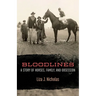 Bloodlines: A Story of Horses, Family, and Obsession