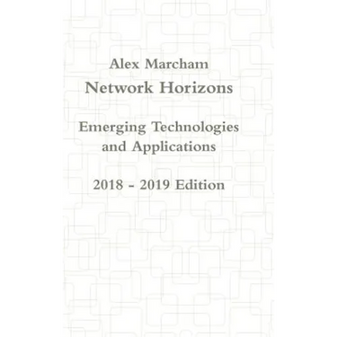 Network Horizons Emerging Technologies and Applications 2018 - 2019 Edition