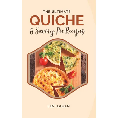 The Ultimate Quiche & Savory Pie Recipes