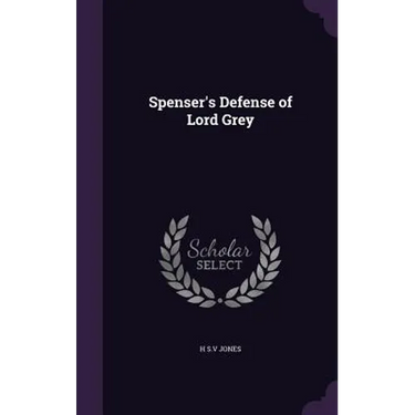 Spenser's Defense of Lord Grey