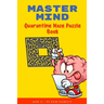Master Mind: Quarantine Maze Puzzle Book: CHALLENGING ACTIVITY WORKBOOK FOR FAMILY - EASY? DO NOT THINK SO FAMILY FUN!