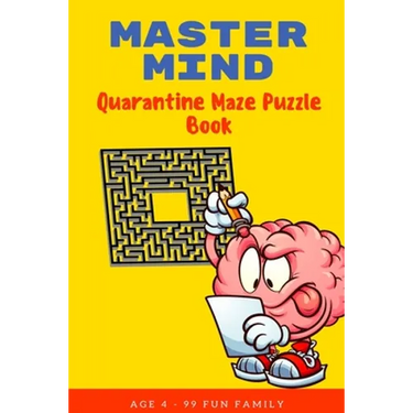 Master Mind: Quarantine Maze Puzzle Book: CHALLENGING ACTIVITY WORKBOOK FOR FAMILY - EASY? DO NOT THINK SO FAMILY FUN!