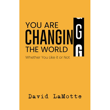You Are Changing the World