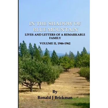 In the Shadow of Blue Mountain: LIVES AND LETTERS OF A REMARKABLE FAMILY - Volume II, 1946-1962