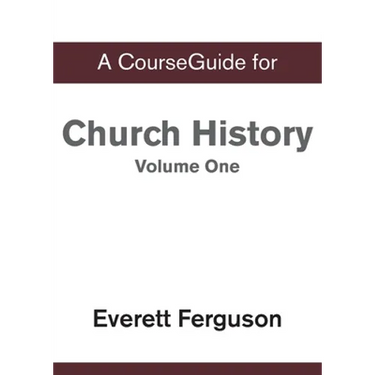 CourseGuide for Church History, Volume One: From Christ to the Pre-Reformation