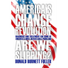 America's Change Revolution: Diagnosis and Treatment for Some of America's Most Intractable Problems