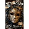 Unmasked