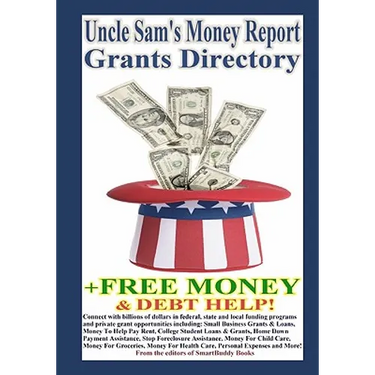 Uncle Sam's Money Report Grants Directory + Free Money & Debt Help!