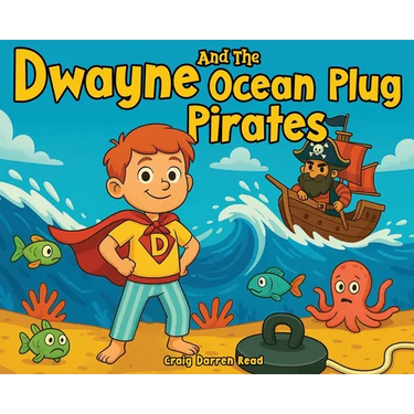 Dwayne and The Ocean Plug Pirates