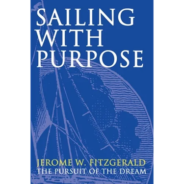 Sailing with Purpose: The pursuit of the dream