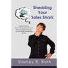 Shedding Your Sales Shark: Lessons from a Recovering Sales Shark & How to Apply Them to Social Media Marketing and Life