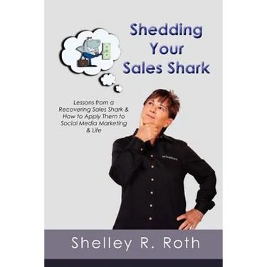Shedding Your Sales Shark: Lessons from a Recovering Sales Shark & How to Apply Them to Social Media Marketing and Life