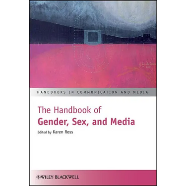 The Handbook of Gender, Sex, M