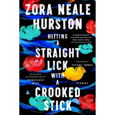 Hitting a Straight Lick with a Crooked Stick: Stories from the Harlem Renaissance